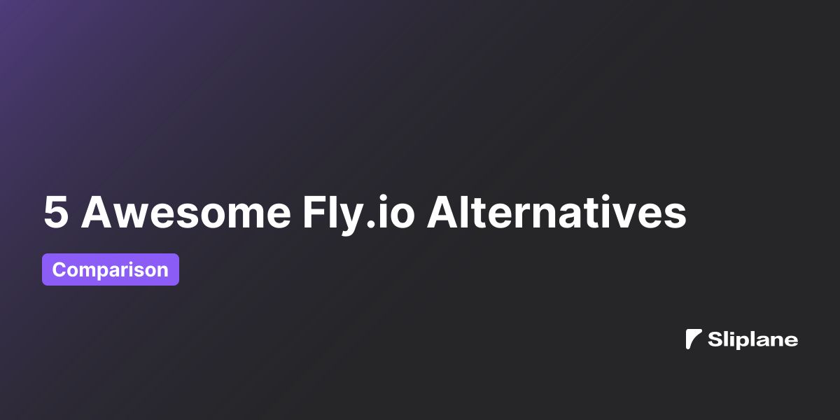 5 Großartige Fly.io Alternativen