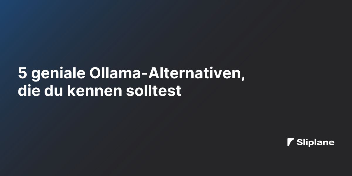 5 geniale Ollama-Alternativen, die du kennen solltest